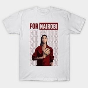 For Nairobi Money Heist Inspired T-Shirt